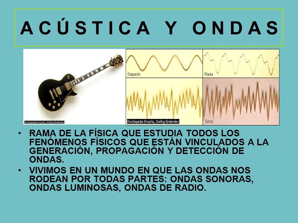 A C Ú S T I C A Y O N D A S