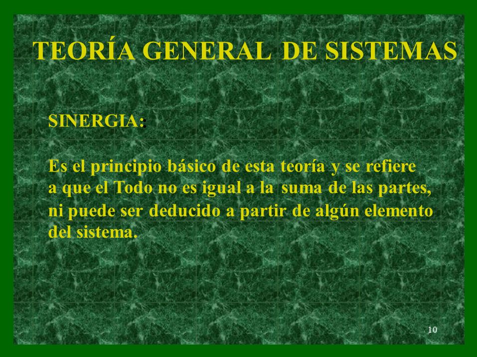 SINERGIA:: TEORÍA GENERAL DE SISTEMAS Es el principio básico de esta