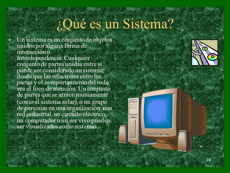¿Qué es un Sistema (como el sistema solar), o un grupo •