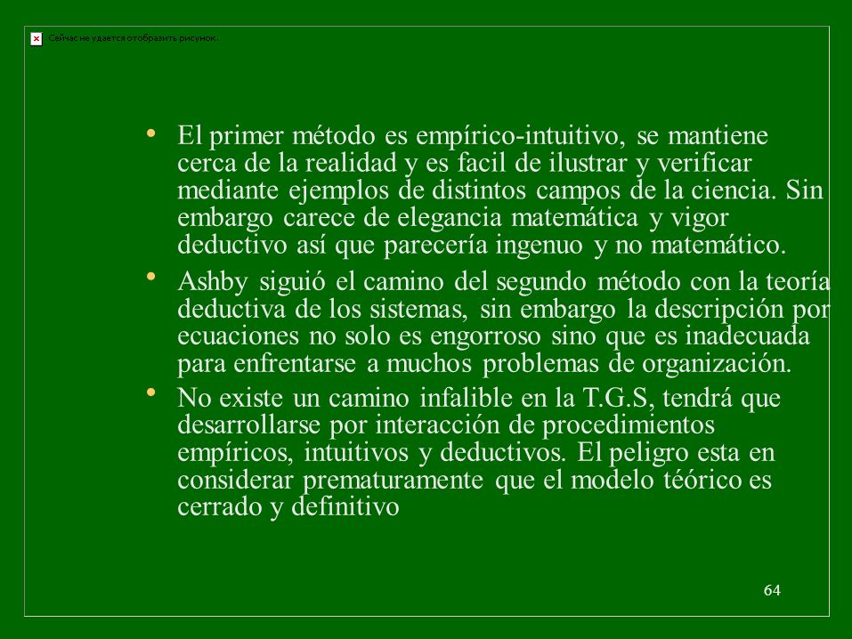 • • • El primer método es empírico-intuitivo, se mantiene