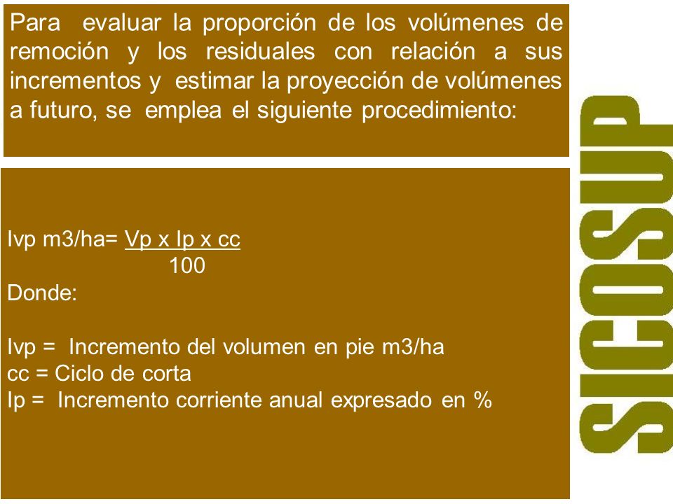 Para evaluar la proporción de los volúmenes de remoción y los residuales con relación a sus incrementos y estimar la proyección de volúmenes a futuro, se emplea el siguiente procedimiento:
