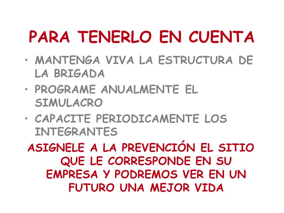 PARA TENERLO EN CUENTA MANTENGA VIVA LA ESTRUCTURA DE LA BRIGADA