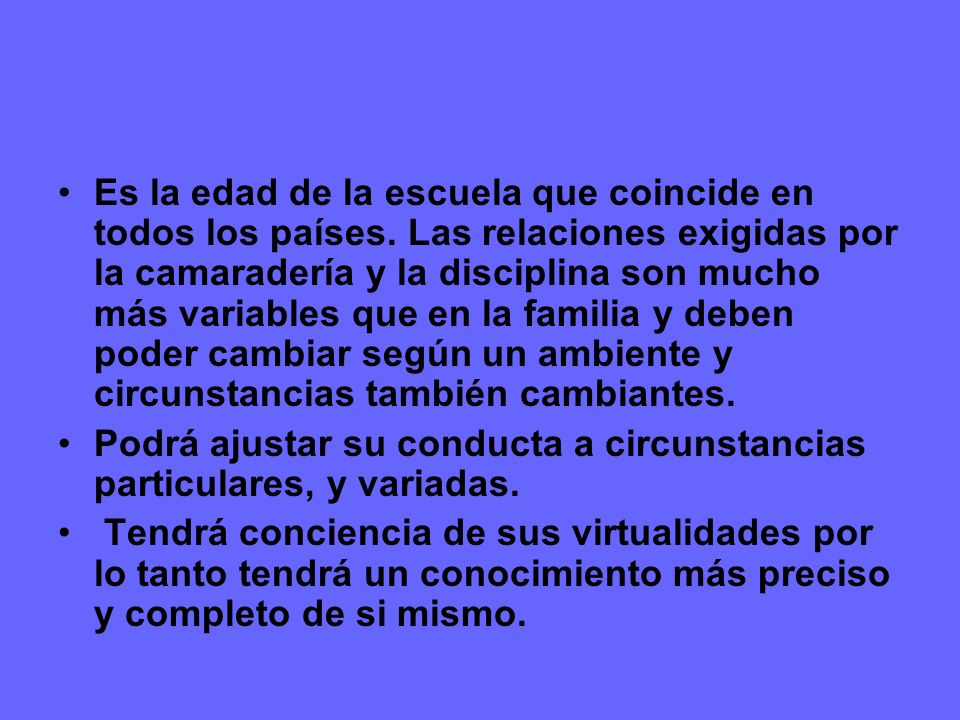Es la edad de la escuela que coincide en todos los países