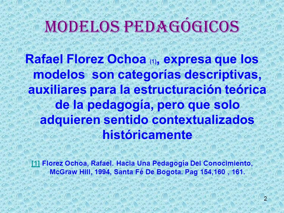 Modelos Pedagógicos Tradicional, Romántico, Socialista, Conductista y  Desarrollista Según Rafael Flórez. - ppt descargar