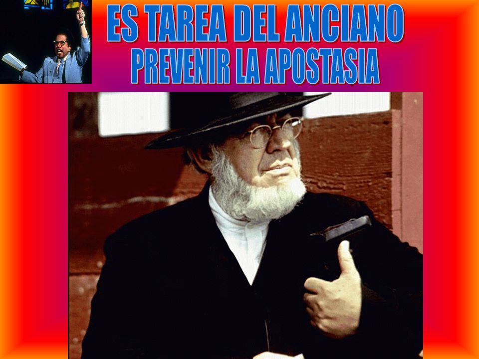 ES TAREA DEL ANCIANO PREVENIR LA APOSTASIA