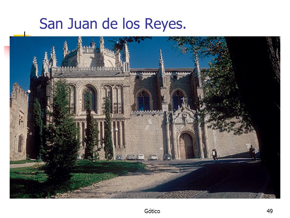San Juan de los Reyes. Gótico