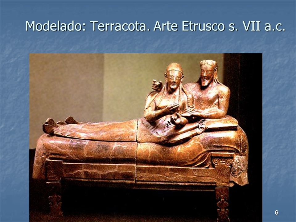 Modelado: Terracota. Arte Etrusco s. VII a.c.