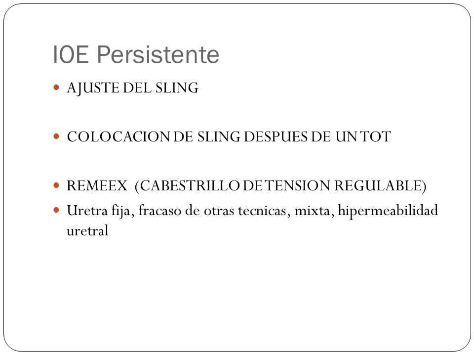 IOE Persistente AJUSTE DEL SLING COLOCACION DE SLING DESPUES DE UN TOT
