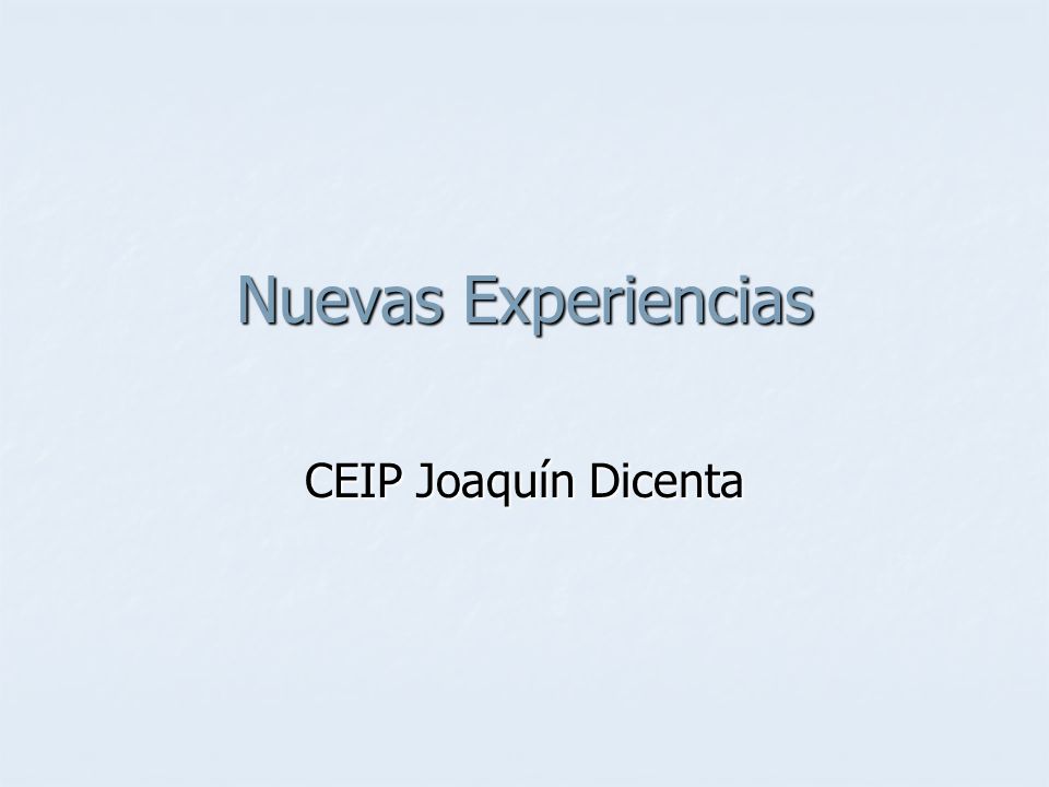Nuevas Experiencias CEIP Joaquín Dicenta
