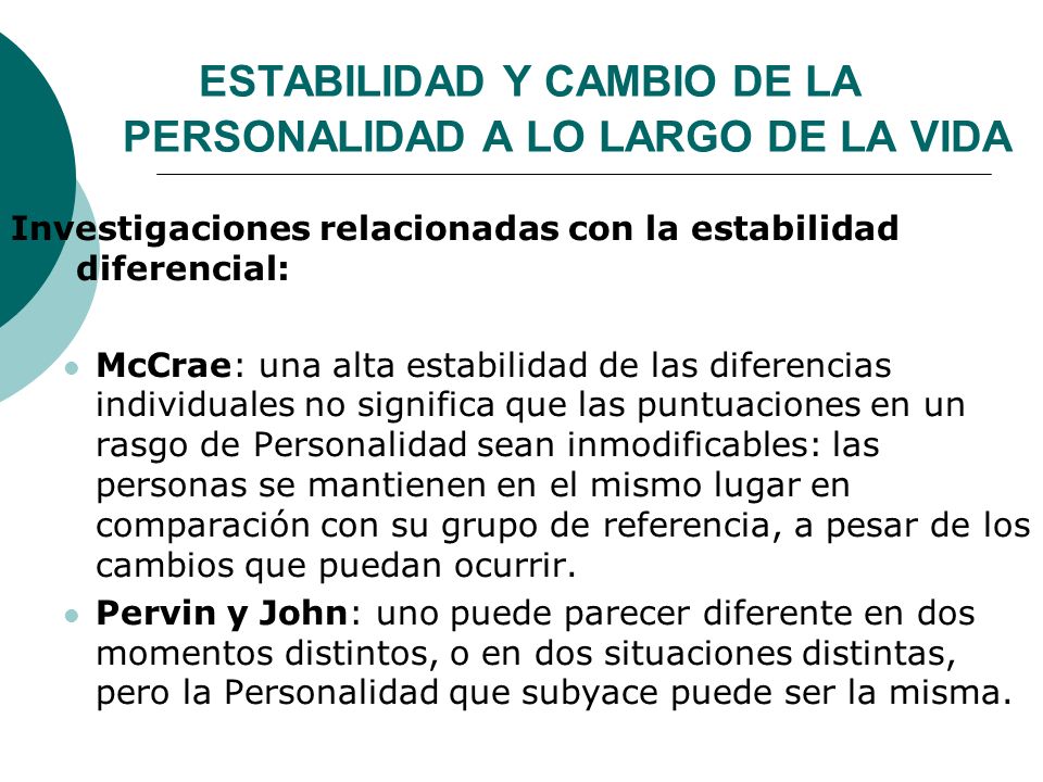 ESTABILIDAD Y CAMBIO DE LA PERSONALIDAD A LO LARGO DE LA VIDA