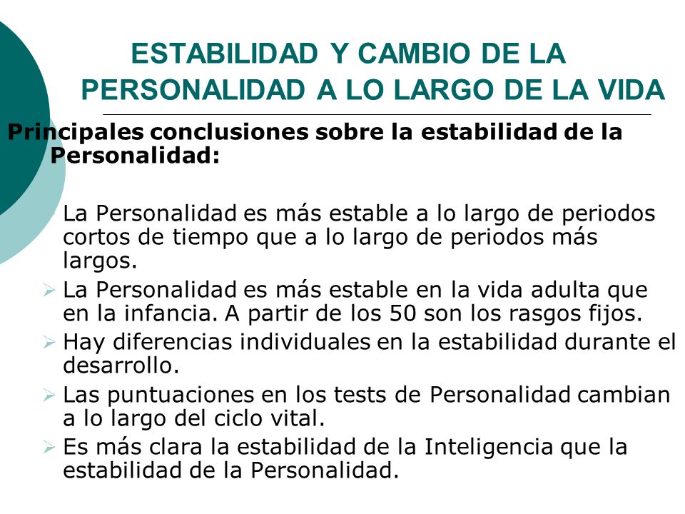 ESTABILIDAD Y CAMBIO DE LA PERSONALIDAD A LO LARGO DE LA VIDA