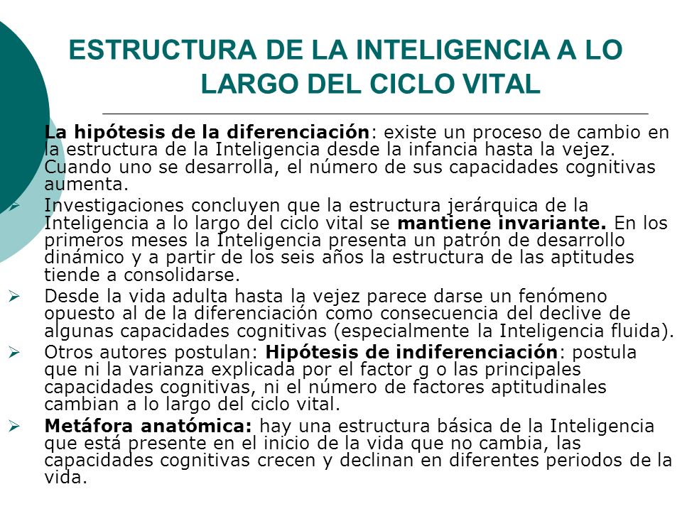 ESTRUCTURA DE LA INTELIGENCIA A LO LARGO DEL CICLO VITAL