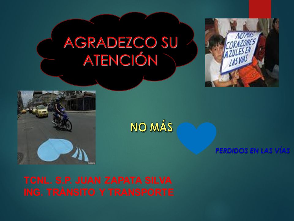 AGRADEZCO SU ATENCIÓN NO MÁS TCNL. S.P. JUAN ZAPATA SILVA