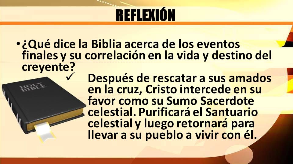 REFLEXIÓN ¿Qué dice la Biblia acerca de los eventos finales y su correlación en la vida y destino del creyente