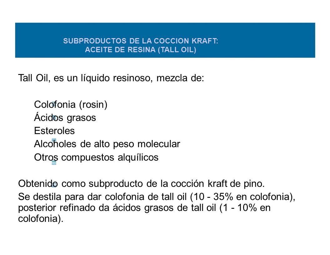 SUBPRODUCTOS DE LA COCCION KRAFT: ACEITE DE RESINA (TALL OIL)