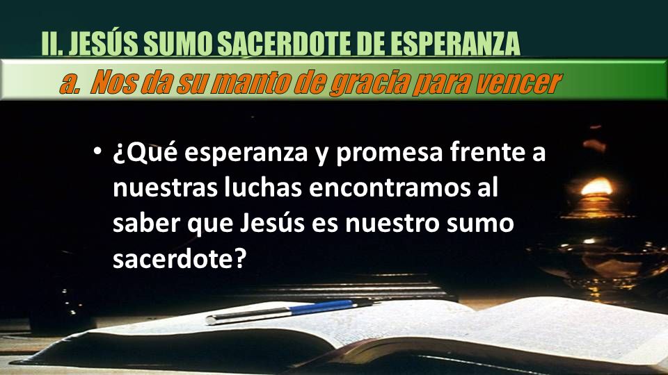 II. JESÚS SUMO SACERDOTE DE ESPERANZA