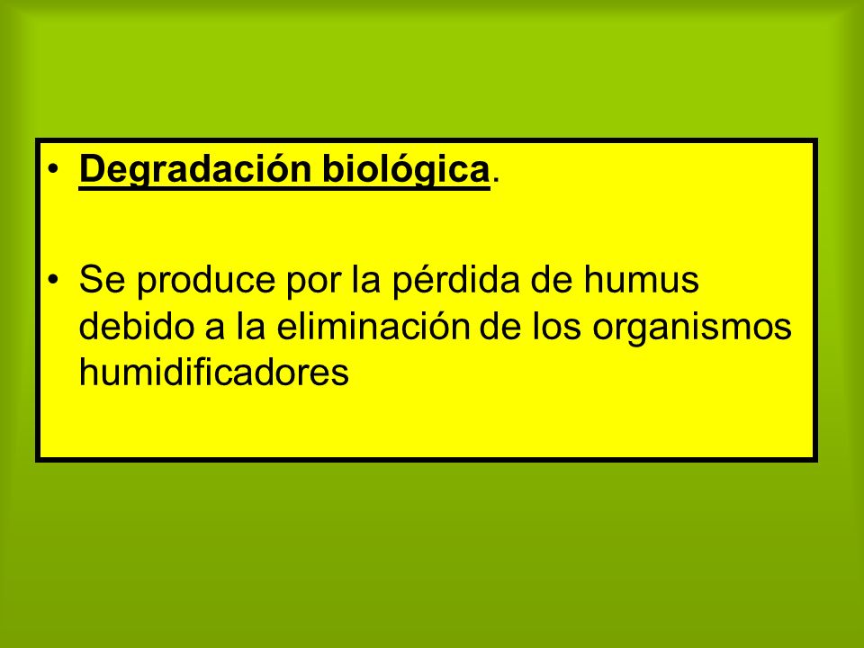 Degradación biológica.