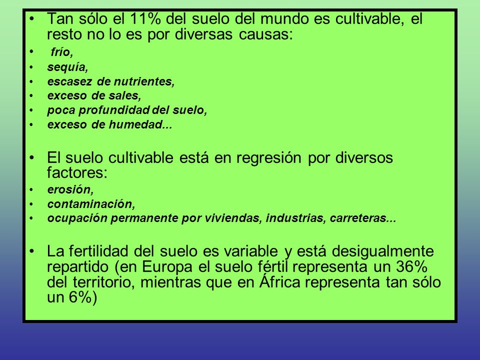 El suelo cultivable está en regresión por diversos factores: