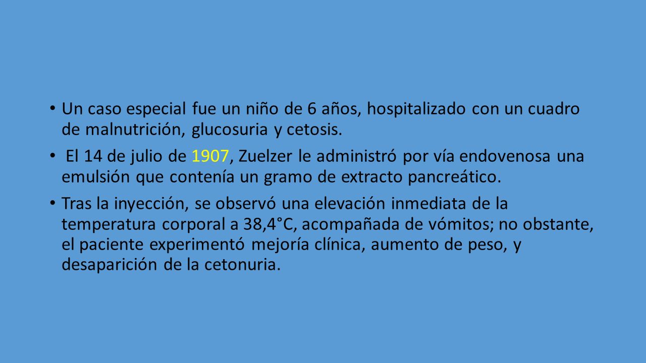 Un caso especial fue un niño de 6 años, hospitalizado con un cuadro de malnutrición, glucosuria y cetosis.