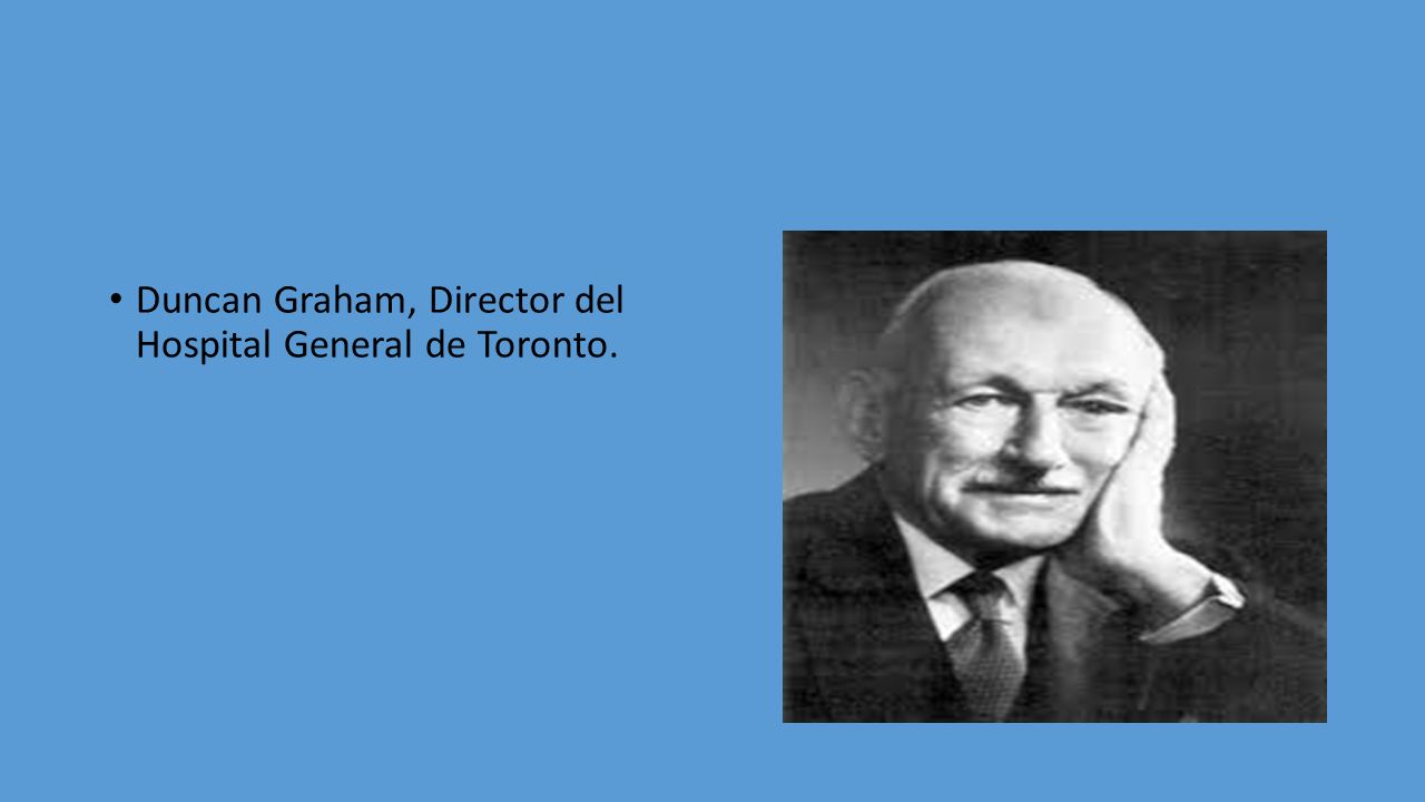 Duncan Graham, Director del Hospital General de Toronto.