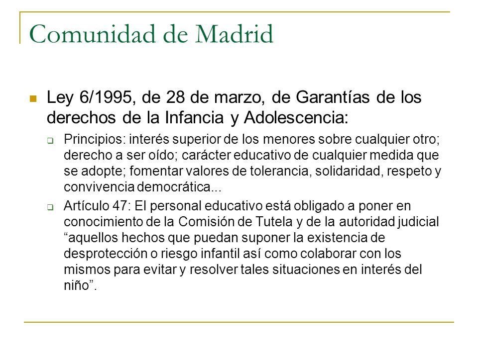 Comunidad de Madrid Ley 6/1995, de 28 de marzo, de Garantías de los derechos de la Infancia y Adolescencia: