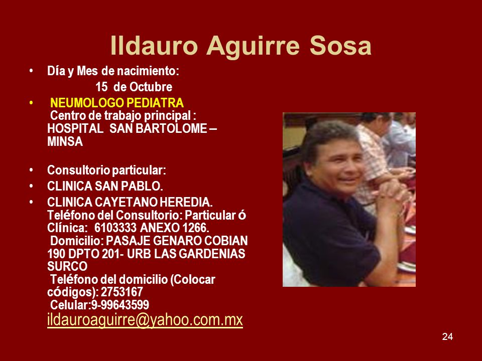 Ildauro Aguirre Sosa Día y Mes de nacimiento: 15 de Octubre