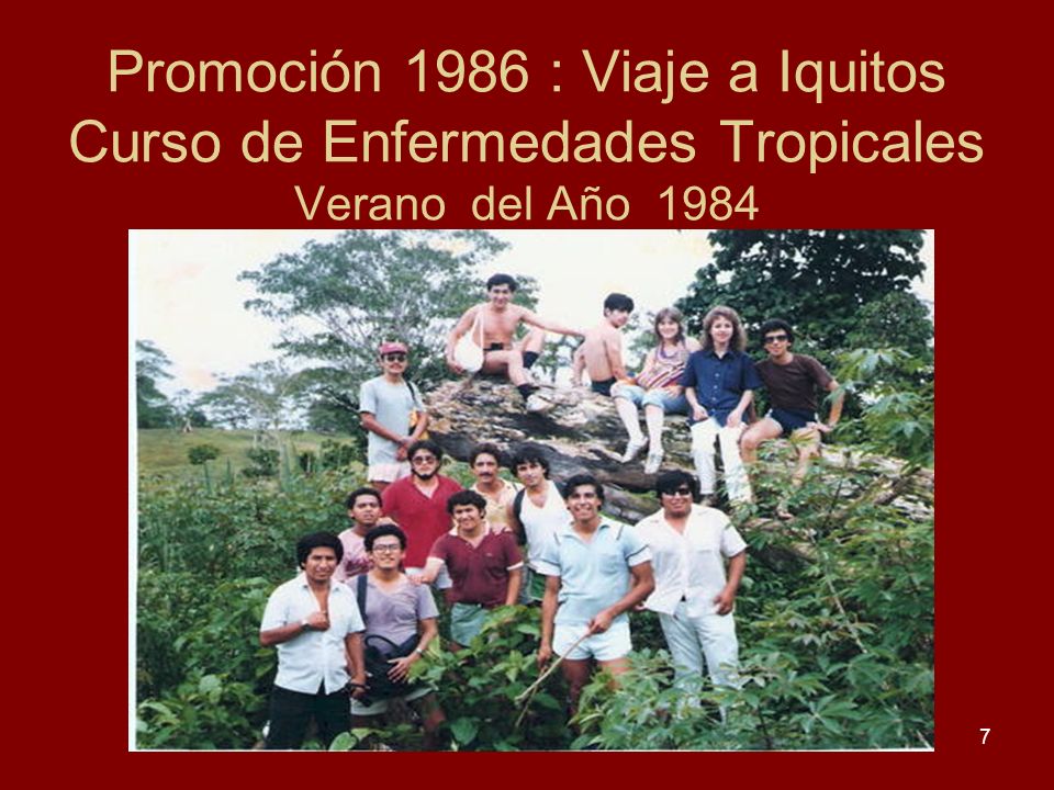 Promoción 1986 : Viaje a Iquitos Curso de Enfermedades Tropicales Verano del Año 1984