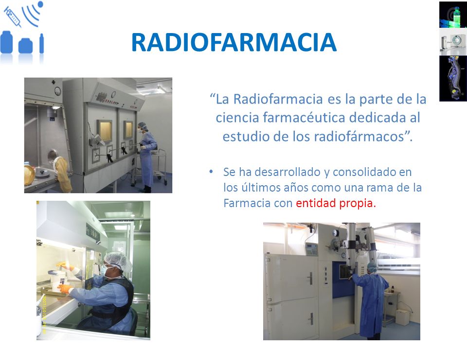 RADIOFARMACIA La Radiofarmacia es la parte de la ciencia farmacéutica dedicada al estudio de los radiofármacos .