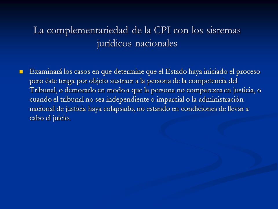 La complementariedad de la CPI con los sistemas jurídicos nacionales