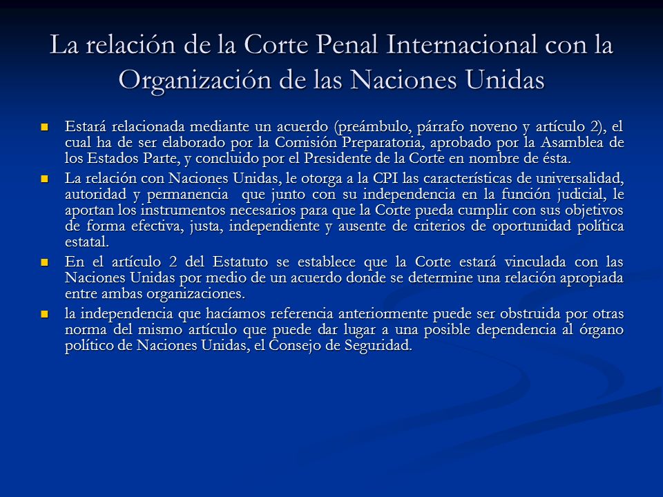 La relación de la Corte Penal Internacional con la Organización de las Naciones Unidas