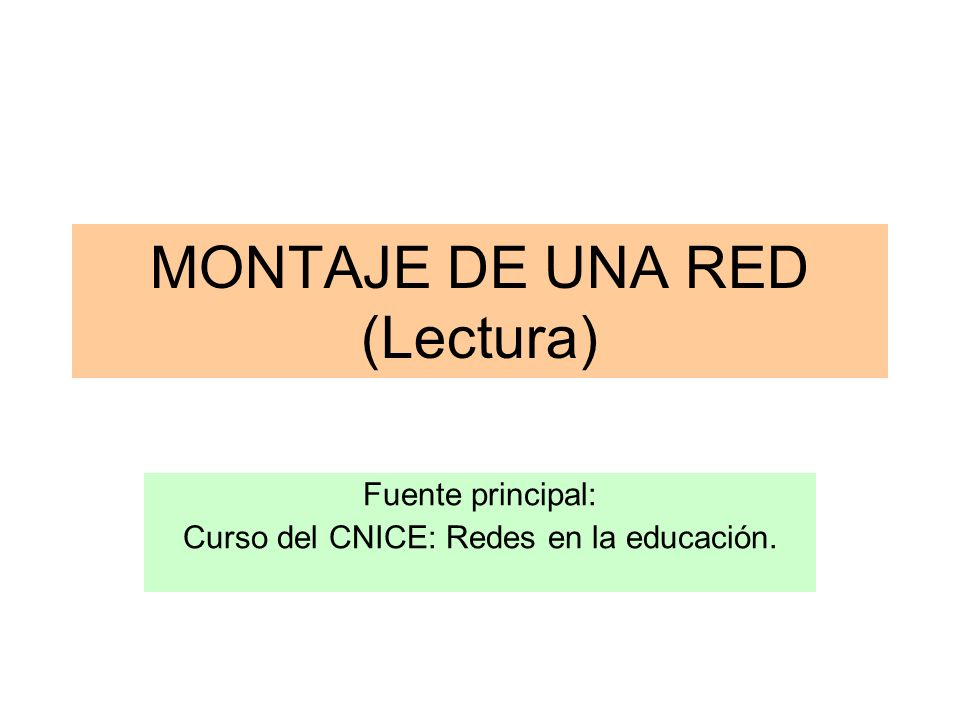 MONTAJE DE UNA RED (Lectura)