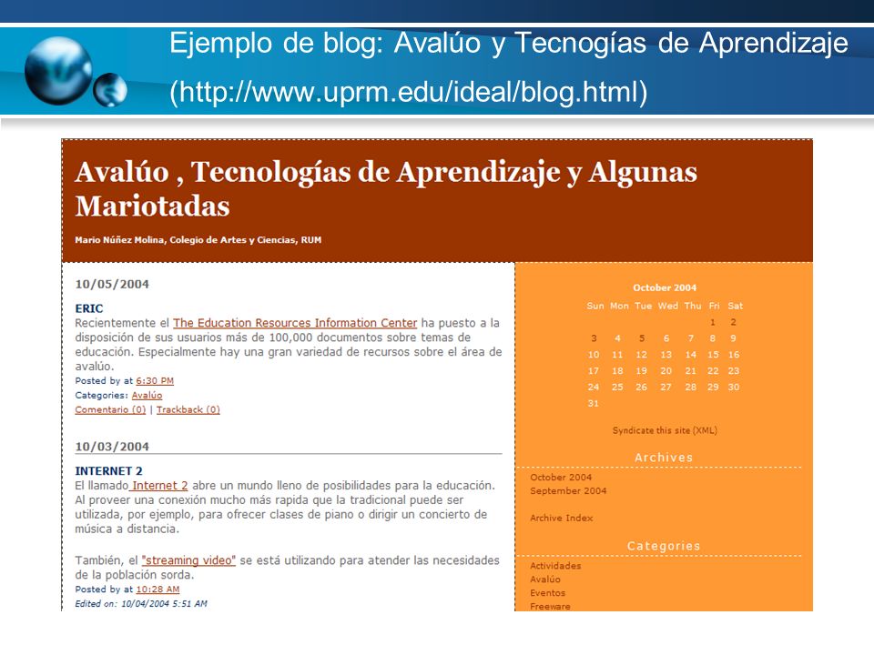 Ejemplo de blog: Avalúo y Tecnogías de Aprendizaje (  uprm