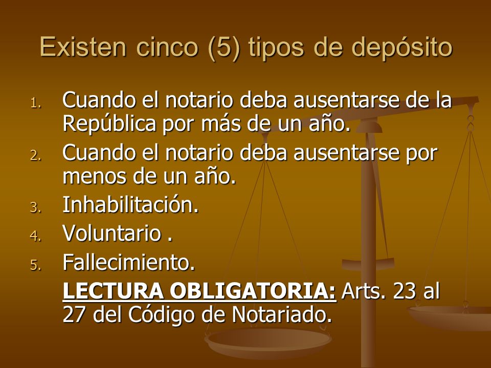 Existen cinco (5) tipos de depósito