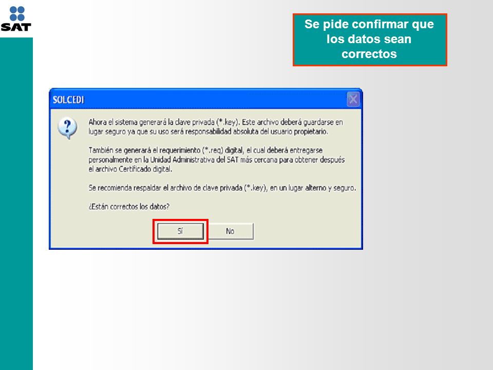 Se pide confirmar que los datos sean correctos