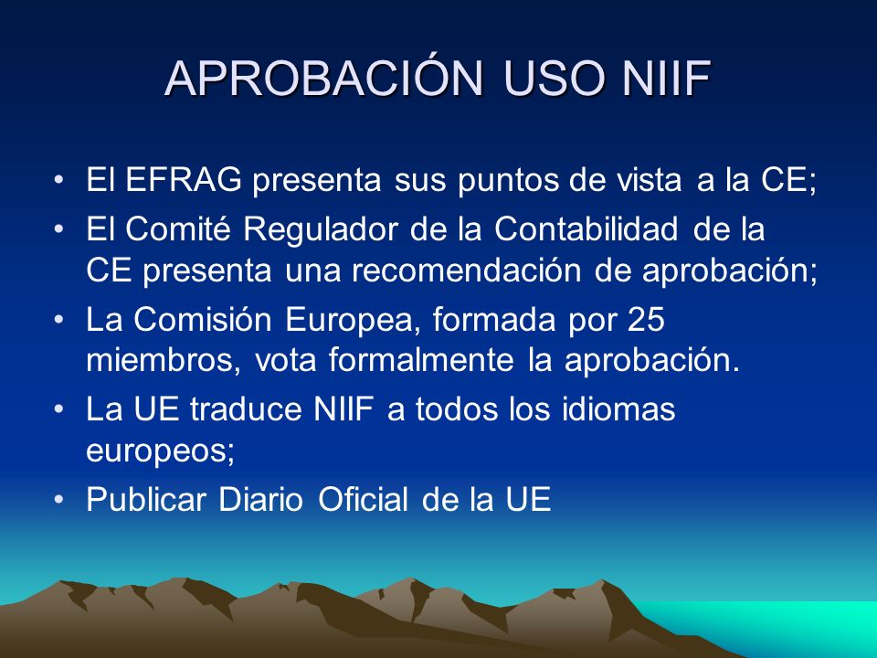 APROBACIÓN USO NIIF El EFRAG presenta sus puntos de vista a la CE;