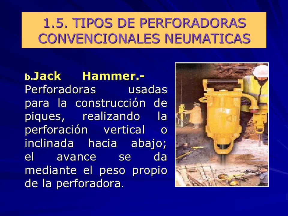 1.5. TIPOS DE PERFORADORAS CONVENCIONALES NEUMATICAS