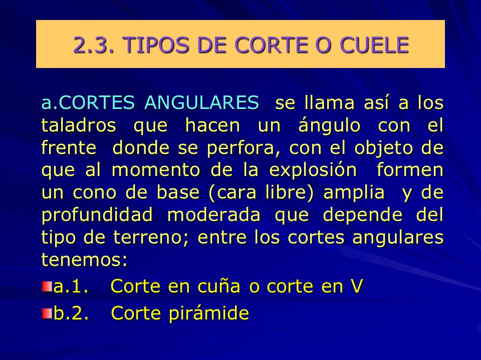 2.3. TIPOS DE CORTE O CUELE