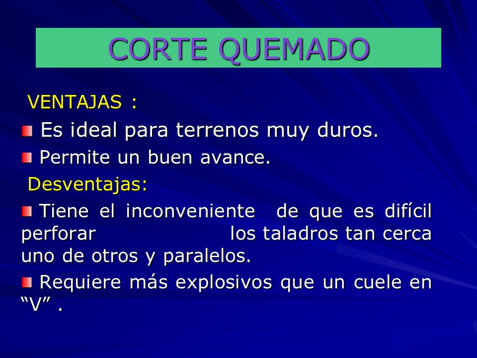 CORTE QUEMADO Es ideal para terrenos muy duros. VENTAJAS :