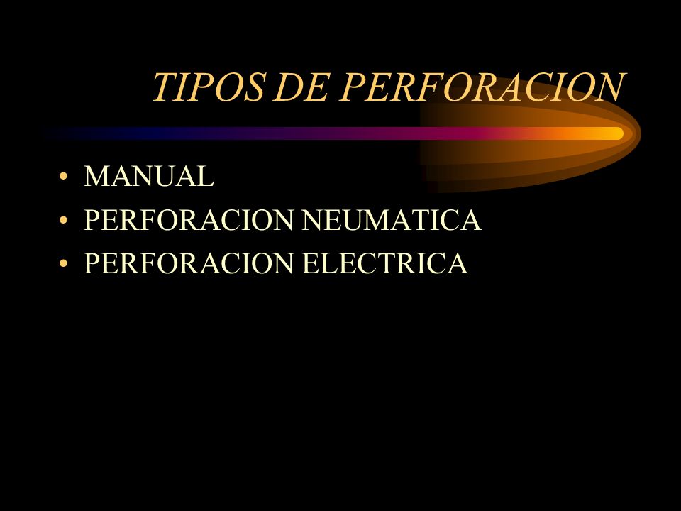 TIPOS DE PERFORACION MANUAL PERFORACION NEUMATICA