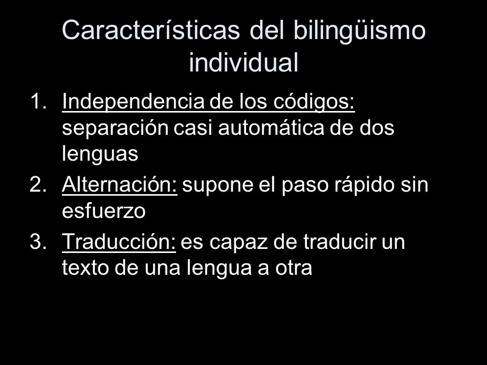 Características del bilingüismo individual