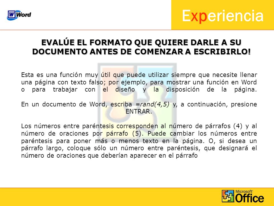 EVALÚE EL FORMATO QUE QUIERE DARLE A SU DOCUMENTO ANTES DE COMENZAR A ESCRIBIRLO!