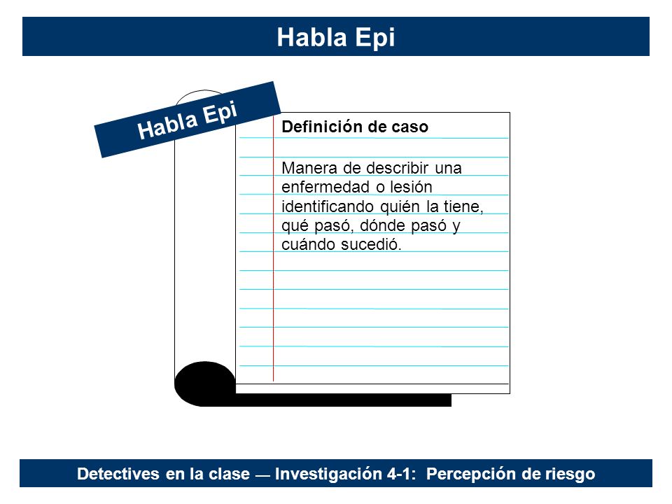 Detectives en la clase — Investigación 4-1: Percepción de riesgo