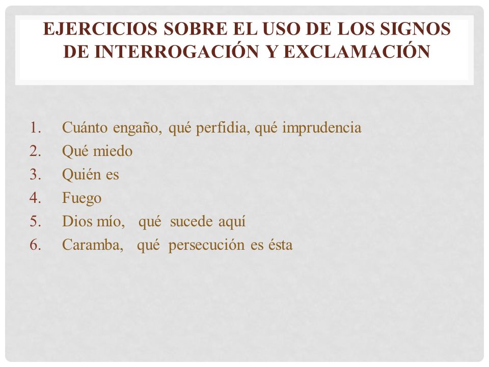 Ejercicios sobre el uso de los signos de interrogación y exclamación