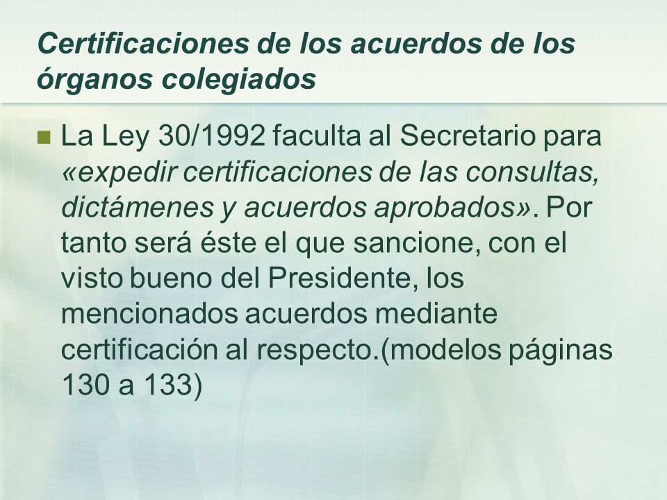 Certificaciones de los acuerdos de los órganos colegiados