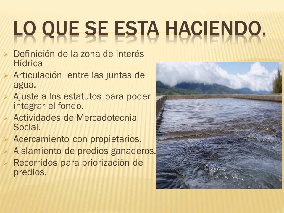 Lo que se esta haciendo. Definición de la zona de Interés Hídrica