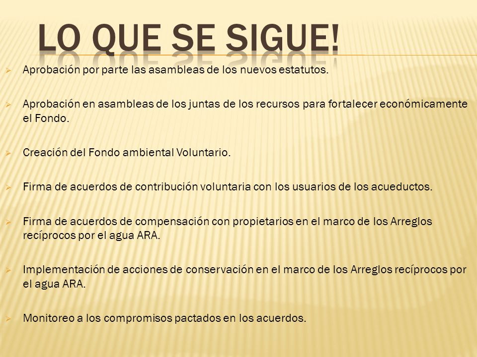 Lo que se SIGUE! Aprobación por parte las asambleas de los nuevos estatutos.