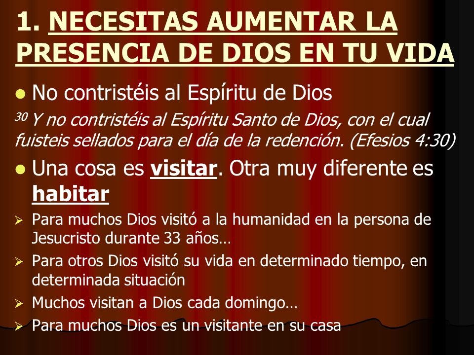 1. NECESITAS AUMENTAR LA PRESENCIA DE DIOS EN TU VIDA