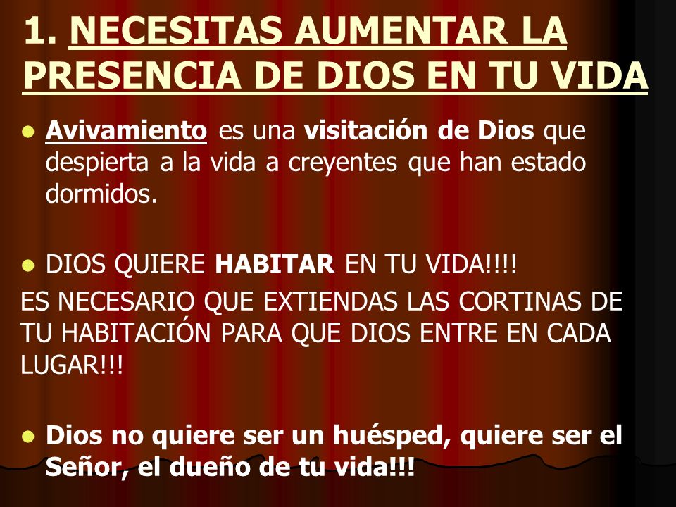 1. NECESITAS AUMENTAR LA PRESENCIA DE DIOS EN TU VIDA