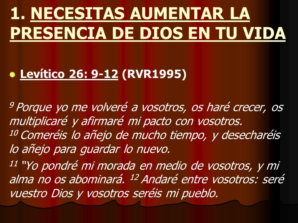 1. NECESITAS AUMENTAR LA PRESENCIA DE DIOS EN TU VIDA