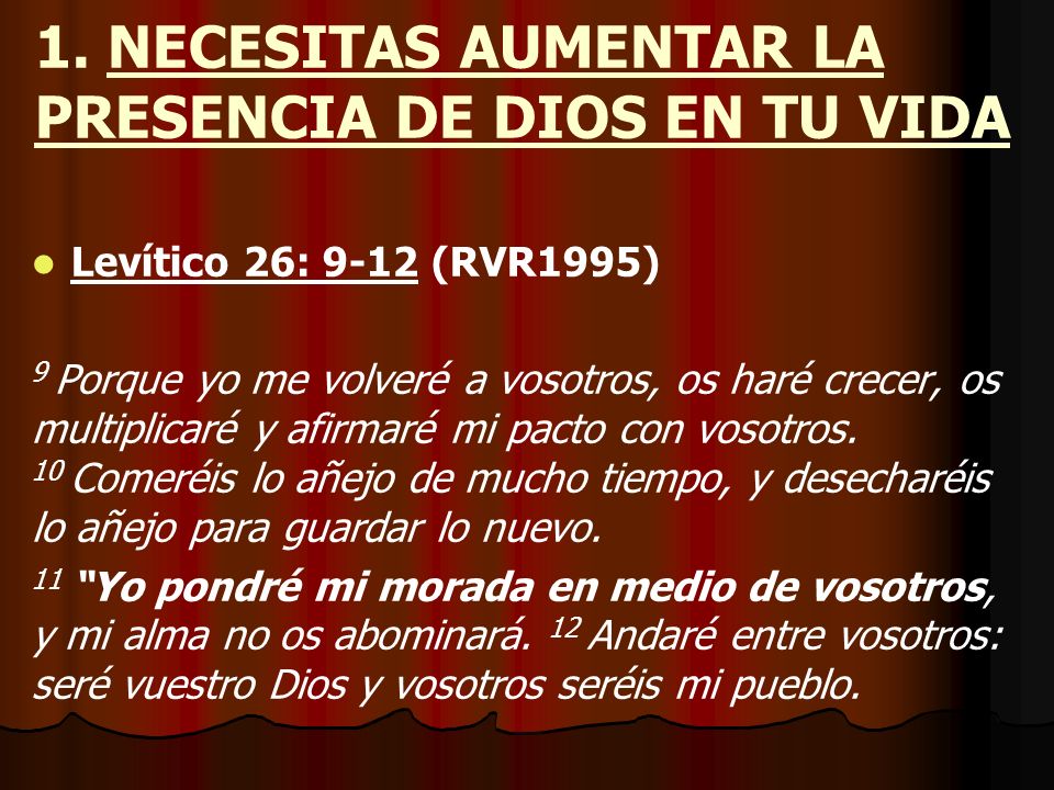 1. NECESITAS AUMENTAR LA PRESENCIA DE DIOS EN TU VIDA